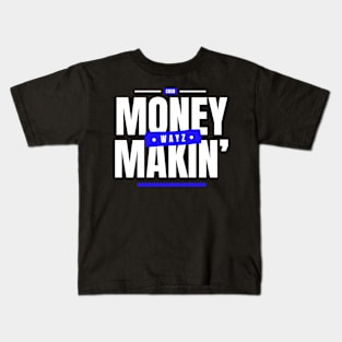 Money Makin' Wayz Motivational Design T-Shirt Kids T-Shirt